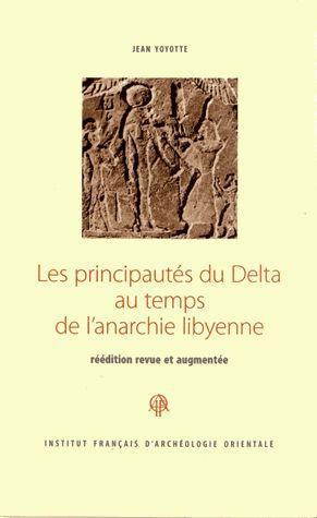 Les principautés du Delta au temps de l'anarchie libyenne. 2e édition revue et augmentée