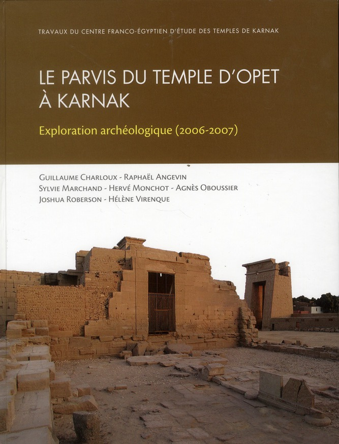 Parvis du temple d'Opet à Karnak. Exploration archéologique (2006-2007)