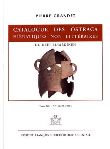 Catalogue des ostraca hiératiques non littéraires de Deîr el-Médînéh. Tome 12 N° 10276-10405