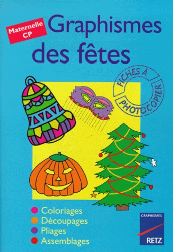 GRAPHISMES DES FETES. Maternelle-CP