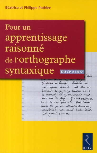 Pour un apprentissage raisonné de l'orthographe syntaxique. Du CP à la 5e