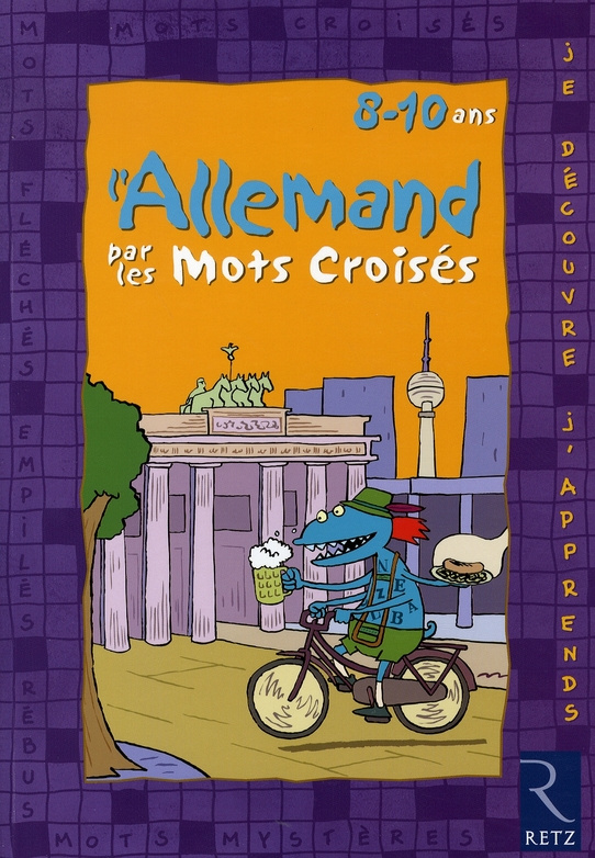 Je découvre et j'apprends l'allemand par les Mots Croisés. 8-10 Ans