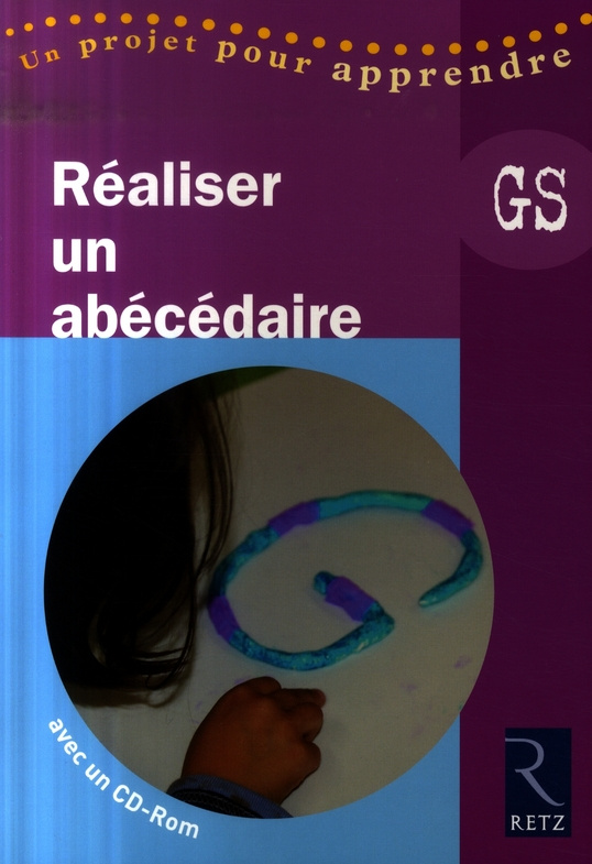 Réaliser un abécédaire Grande section. Avec 1 CD-ROM