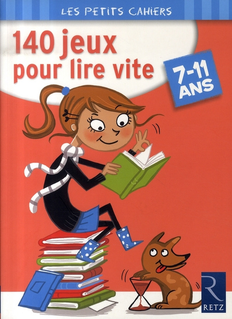140 jeux pour lire vite. 7-11 ans