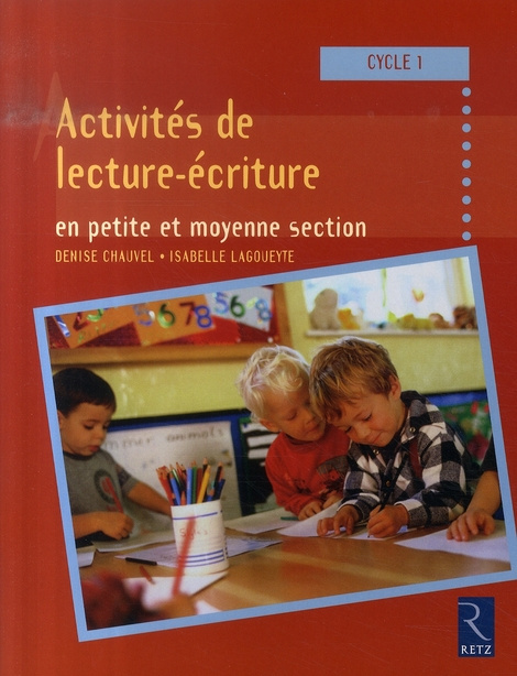 Activités de lecture et d'écriture en petite et moyenne section. Cycle 1