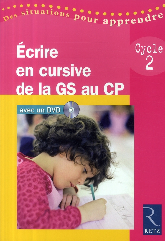 Ecrire en cursive de la Grande Section au CP. Cycle 2, avec 1 DVD