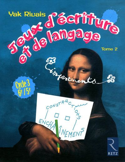 Jeux d'écriture et de langage impertinents. Tome 2, cycle 3 : 6e / 5e