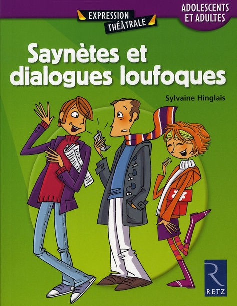 Saynètes et dialogues loufoques. Adolescents et adultes