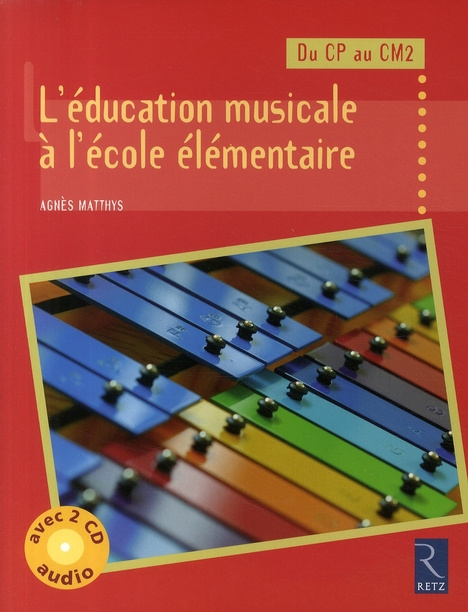 L'éducation musicale à l'école élémentaire. Du CP au CM2, avec 2 CD audio