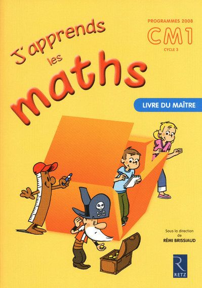 J'apprends les maths CM1. Livre du maître, programmes 2008