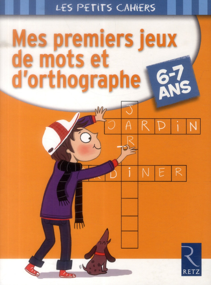 Mes premiers jeux de mots et d'orthographe 6-7 ans
