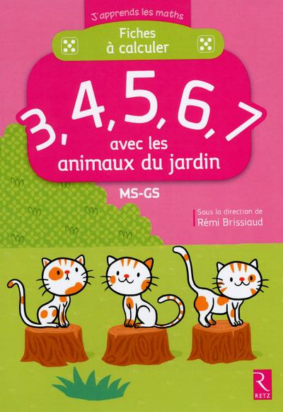 Fiches à calculer 3, 4, 5, 6, 7 avec les animaux du jardin MS-GS