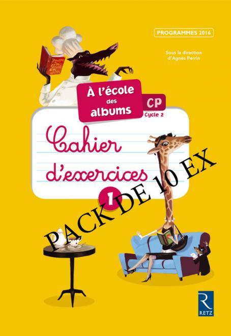 A l'école des albums CP série jaune. Cahier d'exercices 1 Pack de 10 exemplaires, Edition 2016