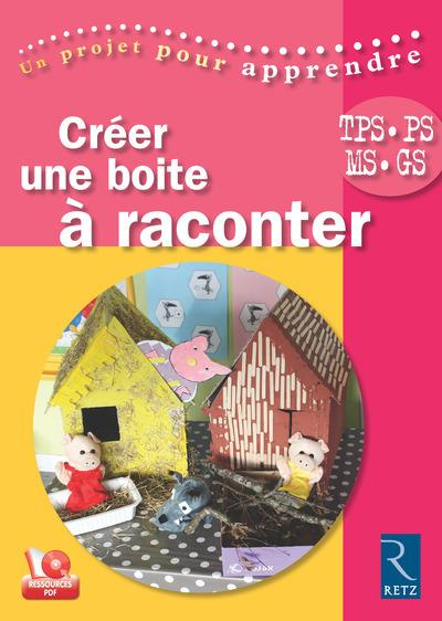 Créer une boite à raconter TPS-PS-MS-GS. Avec 1 CD audio