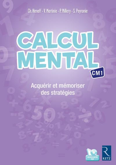 Calcul mental CM1. Acquérir et mémoriser des stratégies, avec 1 CD-ROM