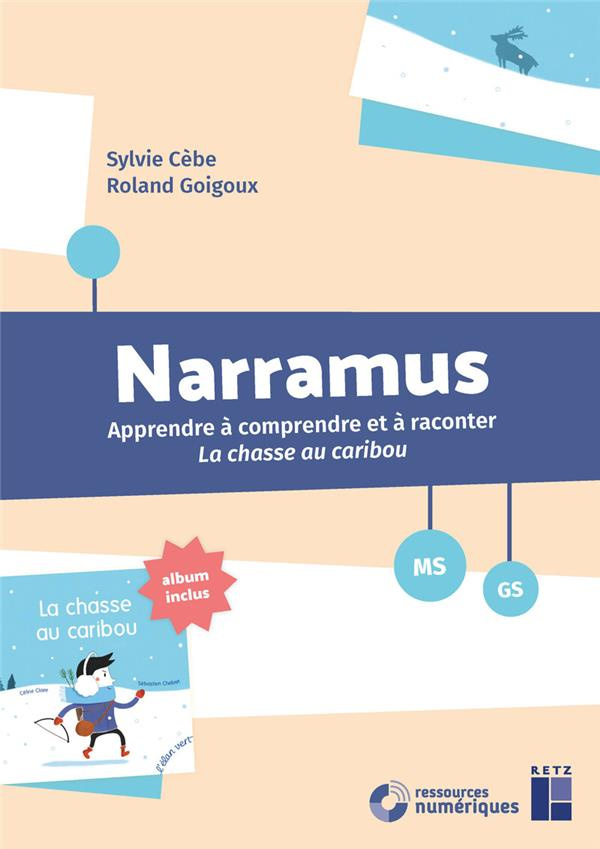 Narramus MS-GS. La chasse au caribou (album inclus), avec 1 CD-