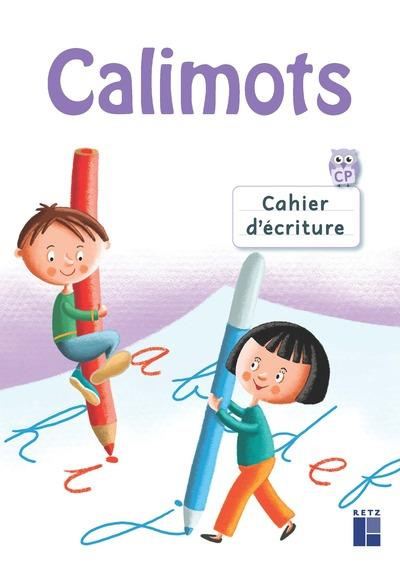 Cahier d'écriture Calimots CP. Edition 2019