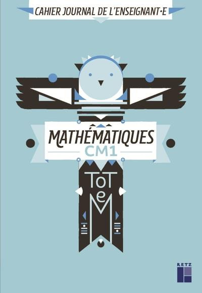 Mathématiques CM1 Totem. Cahier journal de l'enseignant.e, avec 1 CD-ROM