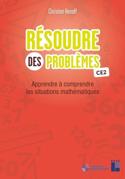 Résoudre des problèmes CE2. Apprendre à comprendre les situations mathématiques