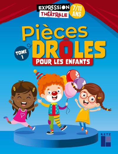 Pièces drôles pour les enfants. 7/11 ans, Tome 1