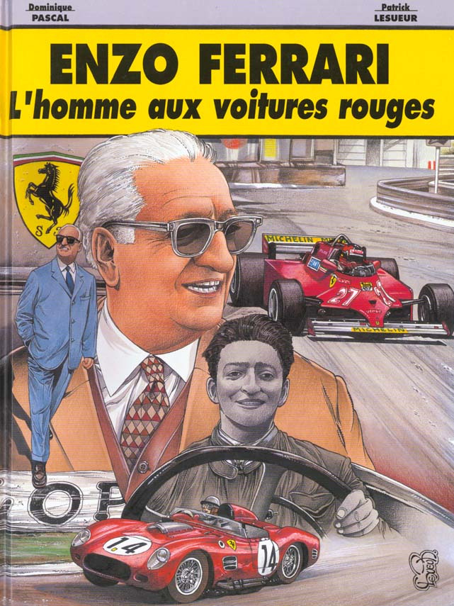 ENZO FERRARI. L'homme aux voitures rouges