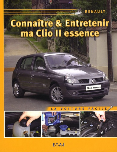 Connaître & entretenir ma Clio II essence