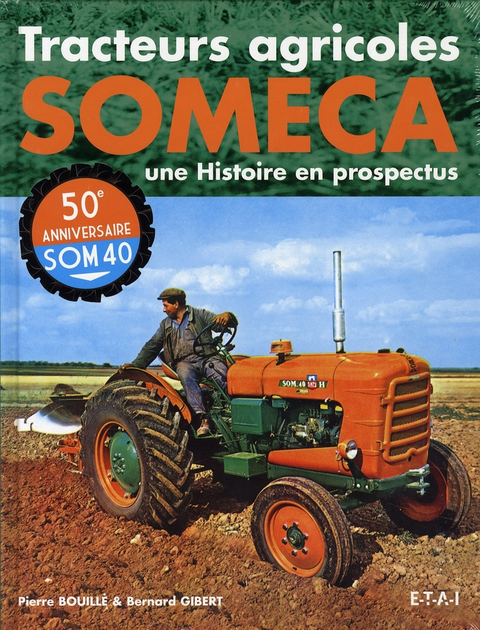 Tracteurs agricoles Someca. Une Histoire en prospectus