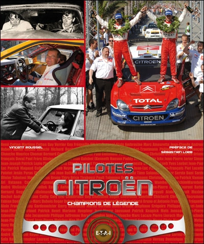 Pilotes Citroën. Champions de légende