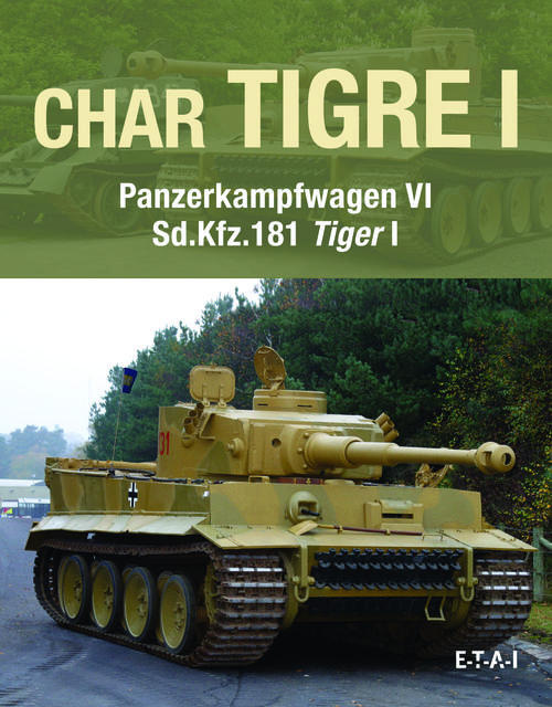 Char Tigre Panzerkampfwagen VI SD. KFZ. 181 Tiger I