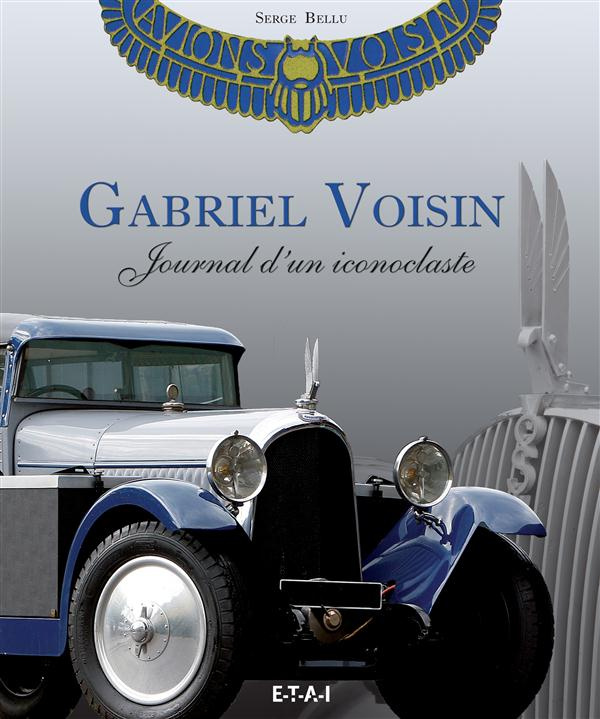 Gabriel Voisin. Journal d'un iconoclaste