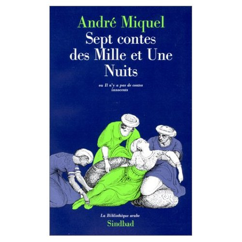 Sept contes des mille et une nuits. Il n'y a pas de contes innocents