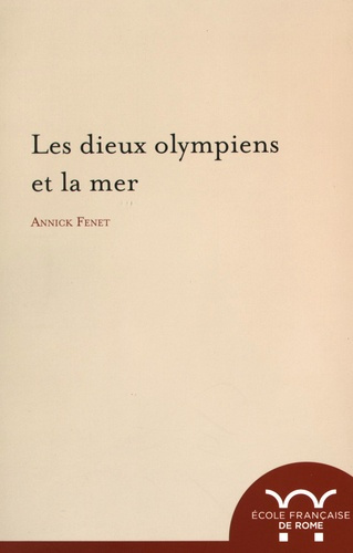 Les dieux olympiens et la mer. Espaces et pratiques cultuelles