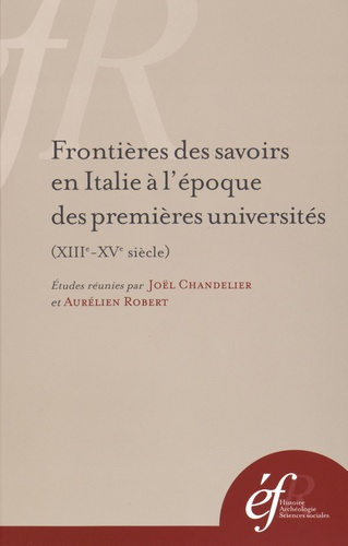 Frontières des savoirs en Italie à l'époque des premières universités (XIIIe-XVe siècle)