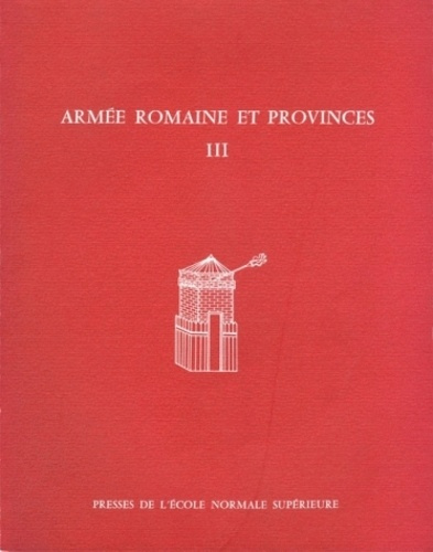 ARMEE ROMAINE ET PROVINCES III. Etudes sur le complexe fortifié de Jublains