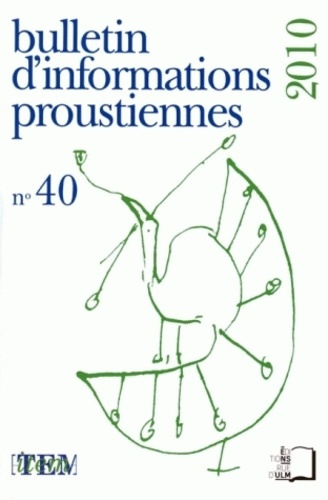 Bulletin d'informations proustiennes N° 40/2010