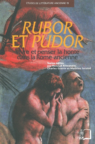 Rubor et Pudor. Vivre et penser la honte dans la Rome ancienne