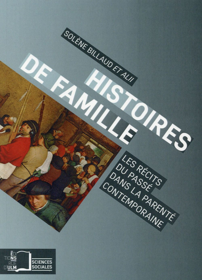 Histoires de famille. Les récits du passé dans la parenté contemporaine