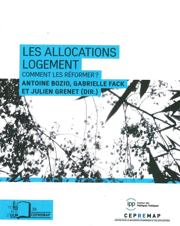 Les allocations logement. Comment les réformer ?