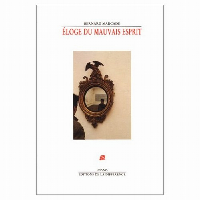 Eloge du mauvais esprit