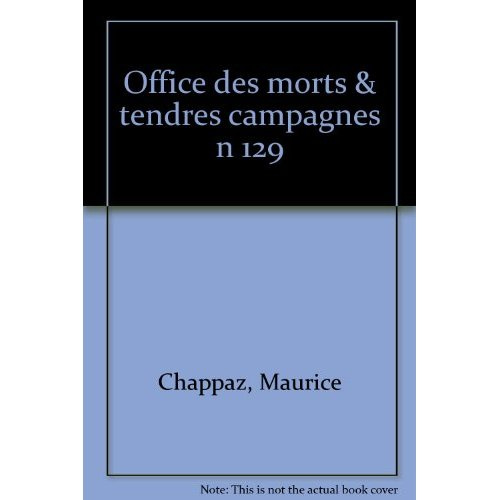 OFFICE DES MORTS SUIVI DE TENDRES CAMPAGNES