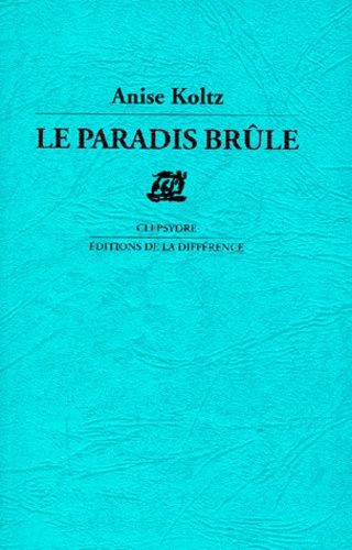 Le paradis brûle. Poèmes
