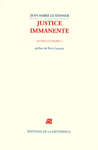 Oeuvres littéraires. Tome 1, Justice immanente