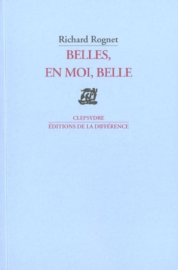 Belles, en moi, belle. Poèmes