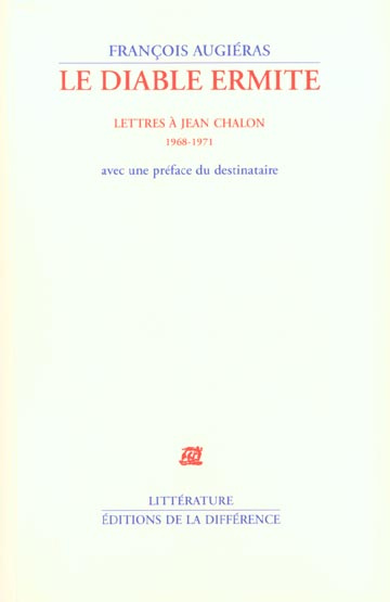 Le diable ermite. Lettres à Jean Chalon, 1968-1971