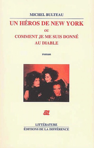 Un héros de New York ou Comment je me suis donné au diable