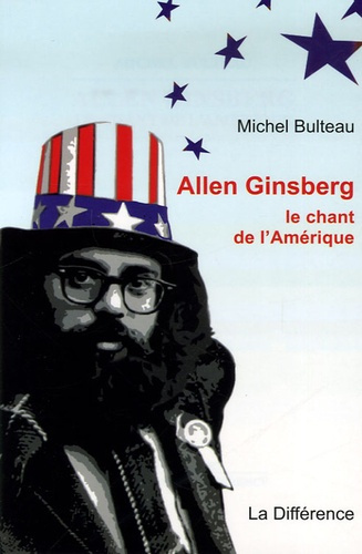 Allen Ginsberg. Le chant de l'Amérique