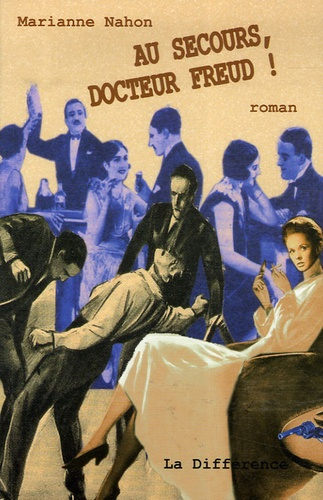 Au secours, Docteur Freud !