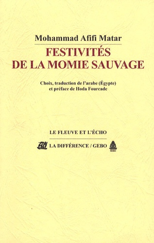 Festivités de la momie sauvage. Suivi de Les pastorales