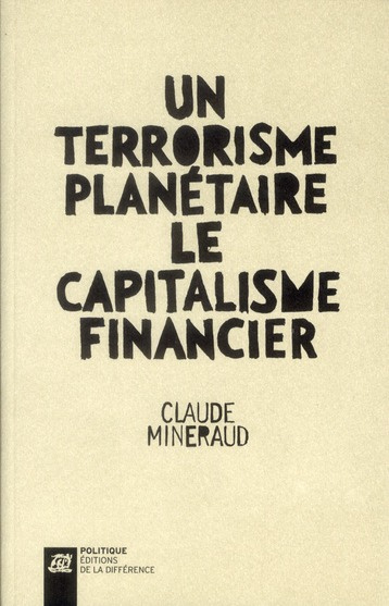 Un terrorisme planétaire le capitalisme financier