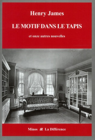 Le Motif dans le tapis et onze autres nouvelles. Volume 6, La vie littéraire